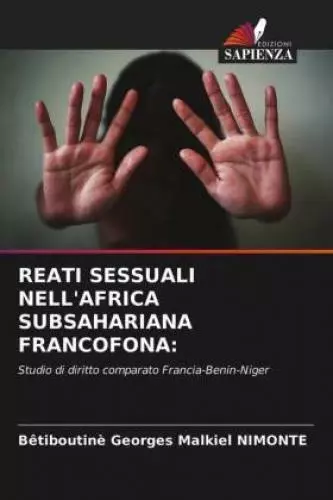 REATI SESSUALI NELL'AFRICA SUBSAHARIANA FRANCOFONA: Studio di diritto compa 6318