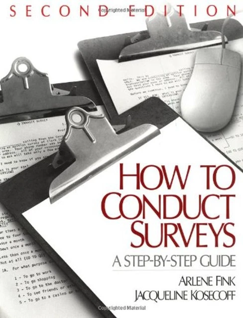 HOW TO CONDUCT Surveys: A Step-By-Step Guide by Fink, Arlene G. £17.10 ...