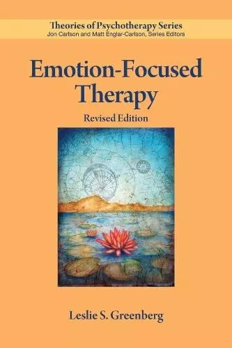 Emotion-Focused Thérapie (Theories De Psychotherapy Séries) By Greenberg, Leslie