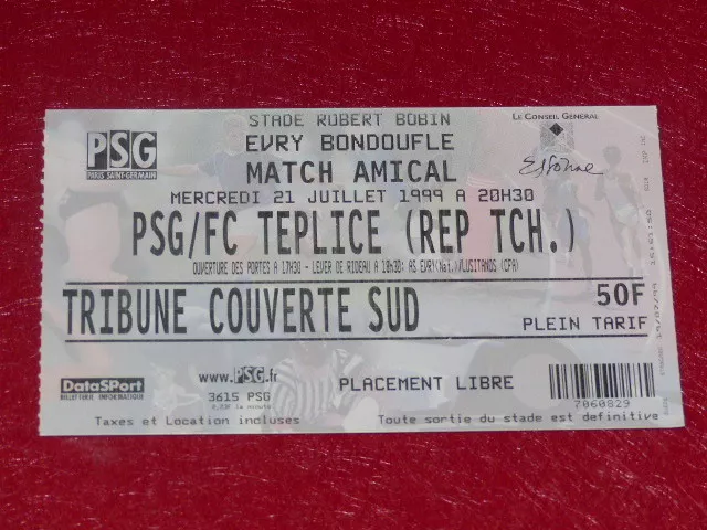 [COLLECTION SPORT FOOT] TICKET PSG / FC TEPLICE 21 JUIL 1999 Match Amical