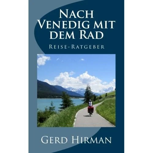 Nach Venedig mit dem Rad: Reise-Ratgeber by Gerd Hirman - Paperback NEW Gerd Hir