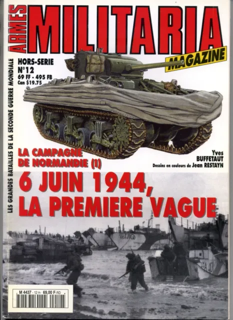 MILITARIA Hors série N°12 6 juin 44 la première vague campagne Normandie 1