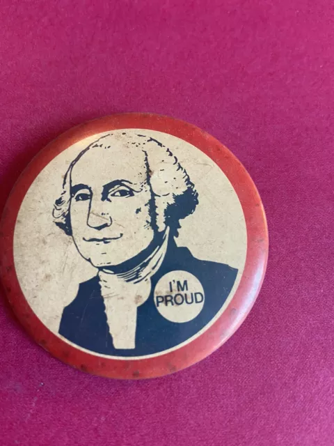 Patriotic RWB George Washington "I'm Proud" 2" Steel Pinback Button c1976