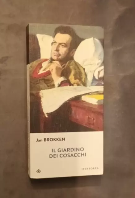 Jan Brokken-Trad Di C.cozzi-C.di Palermo-Il Giardino Dei Cosacchi-Iperborea-2016