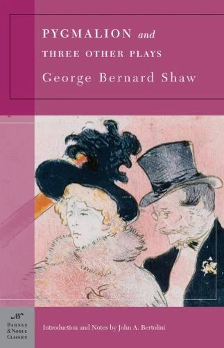 Pygmalion and Three Other Plays; Barnes & Noble Cla- 1593080786, Shaw, paperback