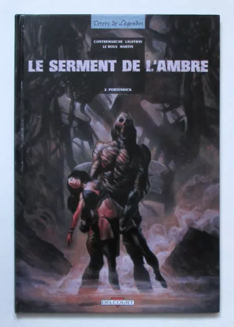 LE SERMENT DE L’AMBRE  T 2  - EO – Contremarche + Le Roux + Lauffray