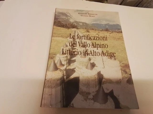 Le fortificazioni del Vallo Alpino Littorio in Alto Adige, 1o24 Le fortificazioni del Vallo Alpino Littorio in Alto Adige, 1o24