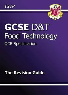GCSE DESIGN & Technology Food Technology OCR Revision Guide (A*-G ...