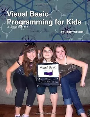 Visual Basic Programming for Kids, Busbice, Timothy, Used; Good Book