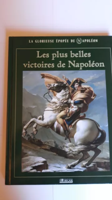 livre collection. La glorieuse épopée de Napoléon. Les plus belles victoires