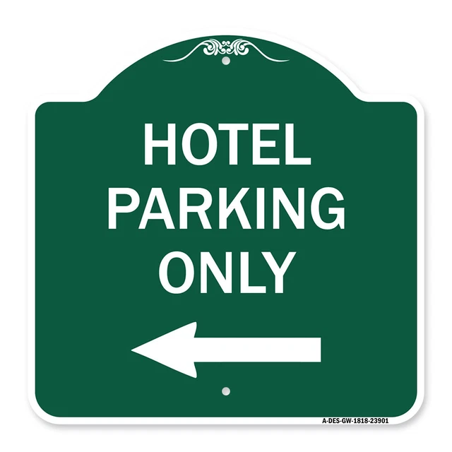 Designer Series - Hotel Parking Only (With Left Arrow) Heavy Gauge Aluminum