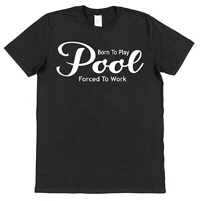 Pool T-Shirt for Pool Player Born To Play Pool Slogan Gift for Pool Player