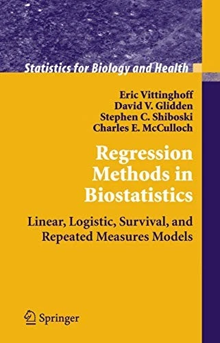REGRESSION METHODS IN BIOSTATISTICS LINEAR LOGISTIC By Eric regression-methods-in-biostatistics-linear-logistic-by-eric