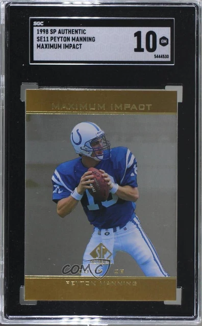 1998 SP Authentic Maximum Impact Peyton Manning #SE11 SGC 10 GEM Rookie RC HOF 1998 SP Authentic Maximum Impact Peyton Manning #SE11 SGC 10 GEM Rookie RC HOF