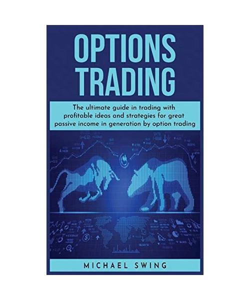 OPTIONS TRADING: THE ultimate guide in trading with profitable ideas ...