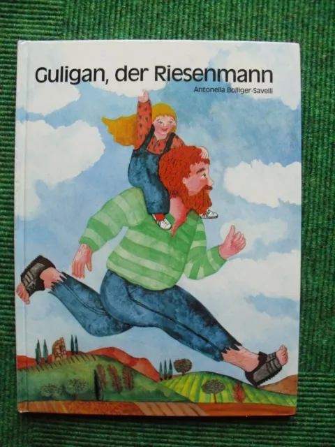 Antonella Bolliger-Savelli: Guligan, der Riesenmann. ISBN 3-7152-0161-4