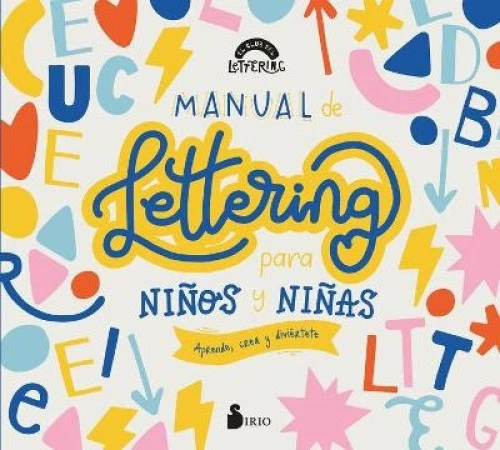 MANUAL DE LETTERING Para Niños Y Niñas [Spanish] by El Club del ...