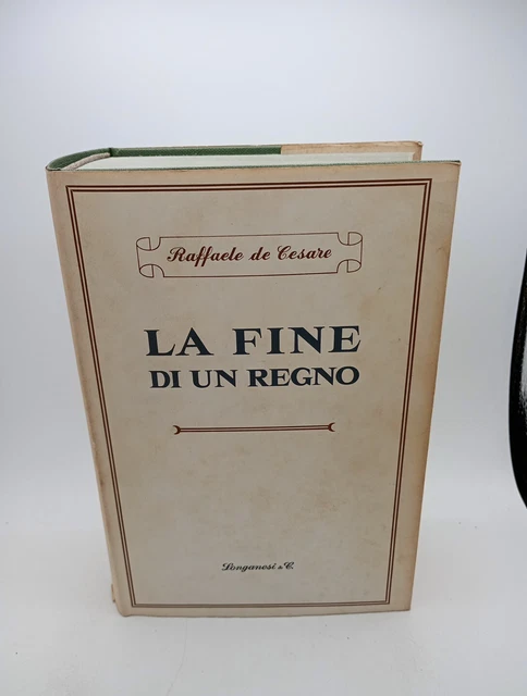 LA FINE DI Un Regno - Raffaele De Cesare LONGANESI EUR 5,90 - PicClick IT