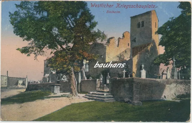 AK Westlicher Kriegsschauplatz Dalheim 1.WK (i168)