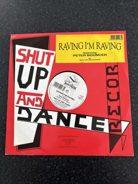 Shut Up And Dance Ft Peter Bouncer  "Raving I'm Raving" Vinyl 12" Single Records