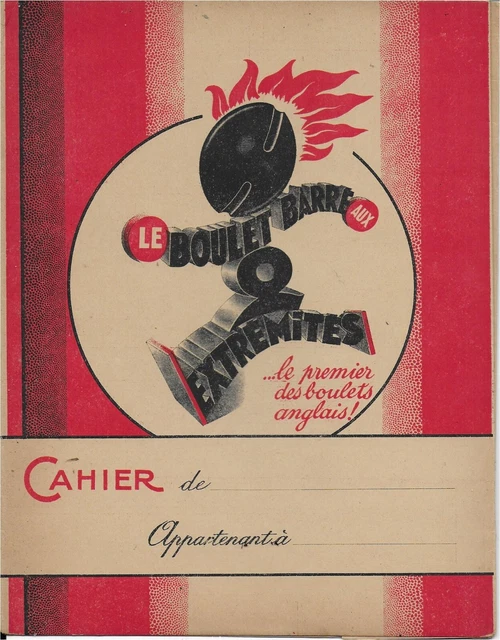 ANCIEN PROTEGE CAHIER  NEUF  ANNEE   50s    LE BOULET BARRE AUX EXTREMITES