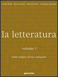 La letteratura. Per le Scuole superiori