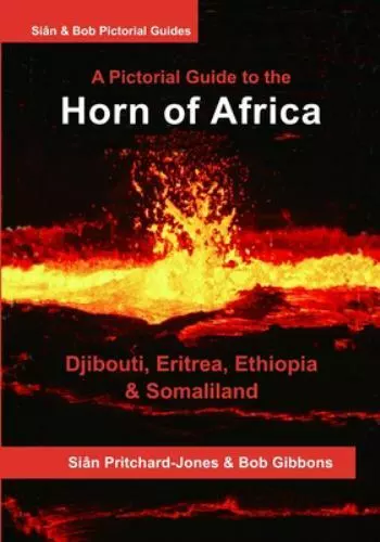 El Cuerno de África: Una guía pictórica de Djibouti, Eritrea, Etiopía y...