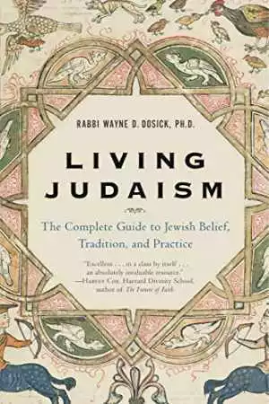 Living Judaism: The Complete Guide - Paperback, by Dosick Wayne D. - Acceptable