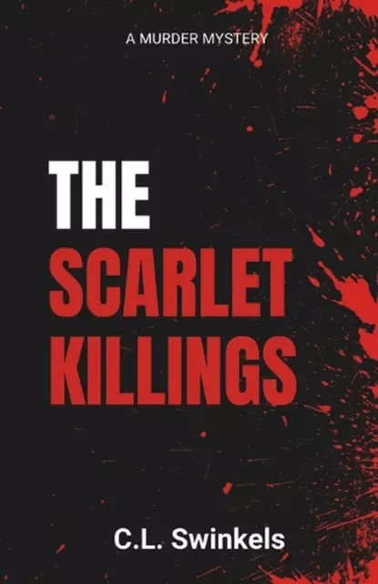 The Scarlet Killings by C.L. Swinkels Paperback Book