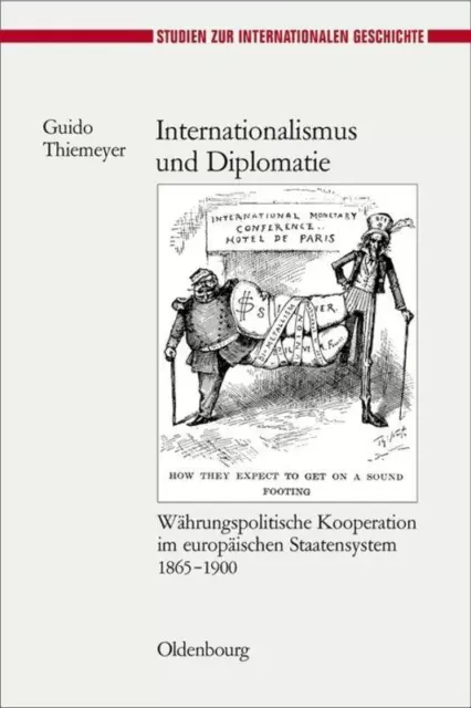 Internationalismus und Diplomatie: Währungspolitische Kooperation im europä ...