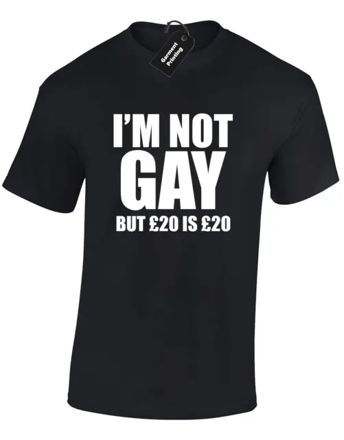 Im Not Gay But £20 Mens T Shirt Funny Gift Present Idea Dad Boyfriend Joke S-5Xl