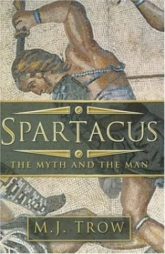 Spartacus: The Myth and the Man by M.J. Trow Hardback Book The Cheap Fast Free