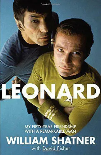 Leonard: My Fifty-Year Friendship Avec Remarkable Homme Par Shatner, William,