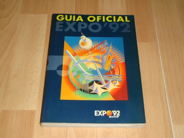 Guia Oficial De La Exposicion Universal De Sevilla Expo'92 Libro Primera Edicion