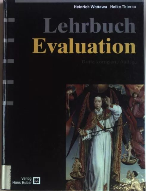Lehrbuch Evaluation. Psychologie-Lehrbuch Wottawa, Heinrich und Heike Thierau: