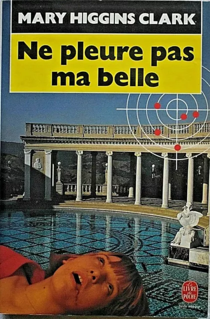 Ne pleure pas ma belle - Mary Higgins Clark - 1991