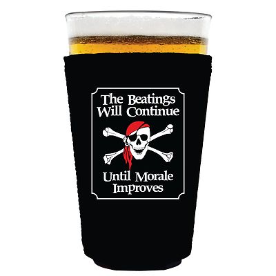 The Beatings Will Continue Until Morale Improves Funny Pint Glass Coolie