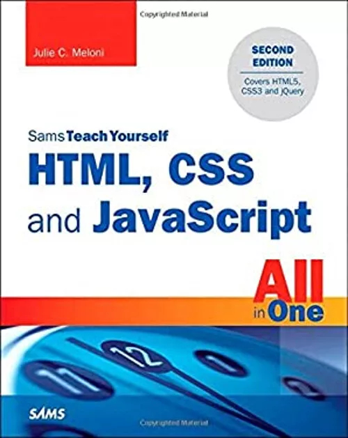 HTML, CSS and JavaScript All in One, Sams Teach Yourself : Coveri