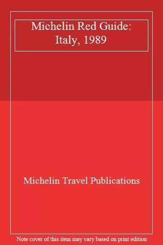 Michelin Red Guide: Italy, 1989-Michelin Travel Publications