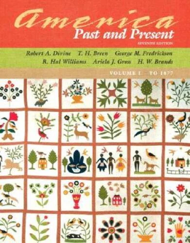 America Past and Present, Volume I (to 1877), Primary Source Edition (7th - GOOD