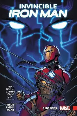 Invincible Iron Man: Ironheart Vol. 2: Choices by Bendis, Brian Michael