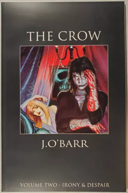 James O'Barr - THE CROW Volume Two - Irony and Despair