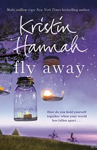 Fly Away: The Sequel to Netflix Hit Firefly Lane by Kristin Hannah Book The