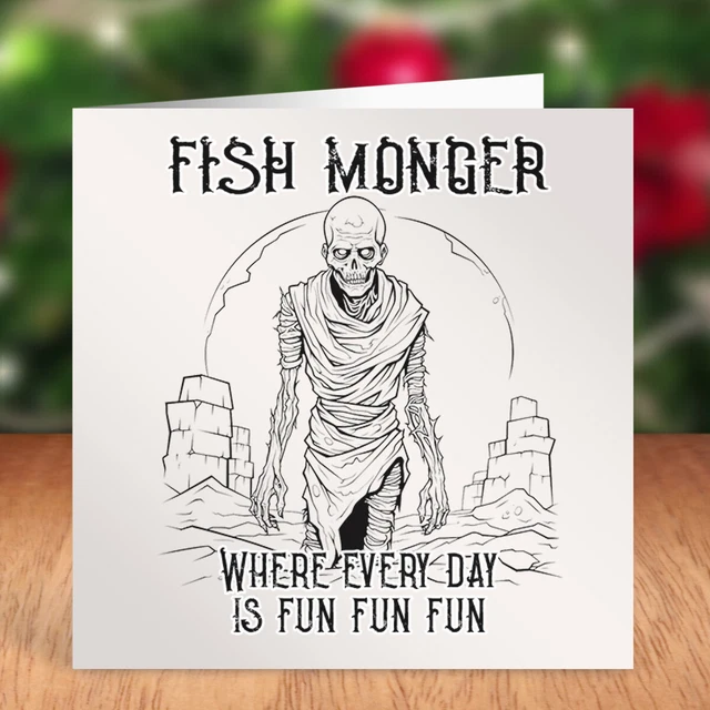 Fish Monger Where Everyday Is Fun New Job Retirement Card Christmas Giggle Gift