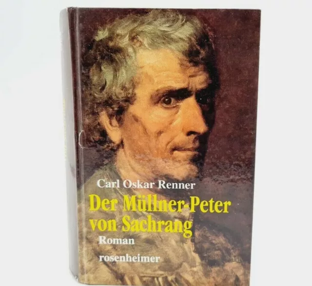 Der Müllner-Peter von Sachrang Carl Oskar Renner Roman Buch rosenheimer gebunden