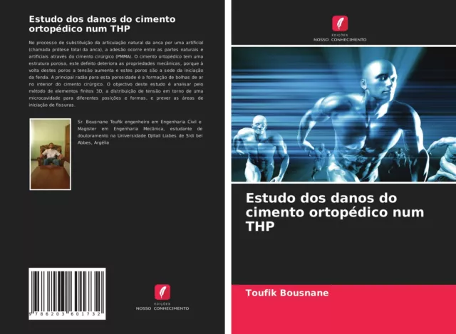 Estudo dos danos do cimento ortopédico num THP Toufik Bousnane Taschenbuch 2021