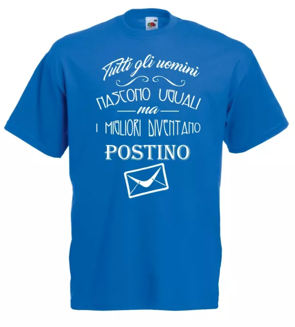T-Shirt Fun J1217 Tutti gli uomini nascono uguali i migliori diventano Postino