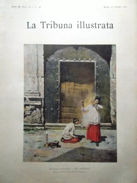 La Tribuna Illustrata 26 Giugno 1892 De la Forge Guglielmo II Garibaldi Napoli