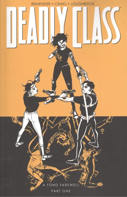 Deadly Class Trade Paperback Vol 11 A Fond Farewell Pt 1 Vf/Nm Image Hohc 2022