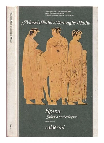 ALFIERI, NEREO SPINA museo archeologico nazionale di Ferrara 1979